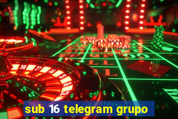 sub 16 telegram grupo